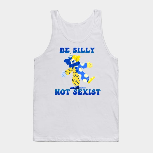 Be Silly Not Sexist Clown Tank Top by Wakayrd